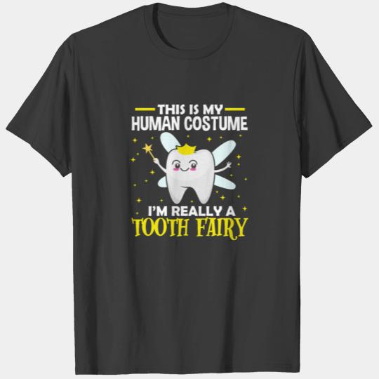 This Is My Human Costume I'm Really A Tooth Fairy T-shirt