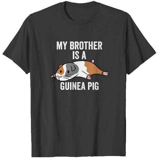 My Brother Is A Guinea Pig T-shirt