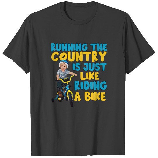 Running The Country Is Like Riding A Bike Biden T-shirt