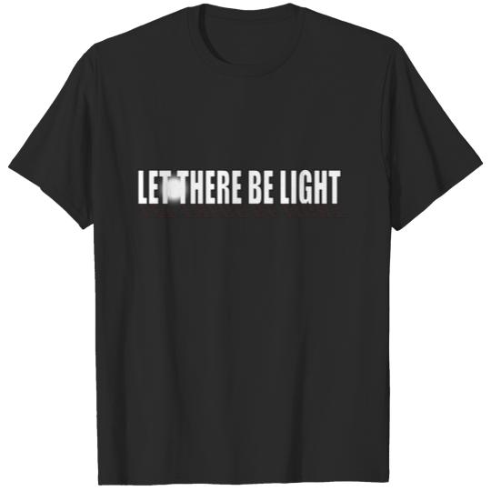 Discover Let There Be Light T-shirt
