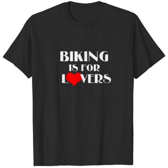 Discover Biking is for Lovers T-shirt