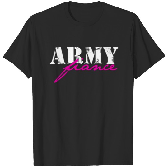 army fiance T-shirt
