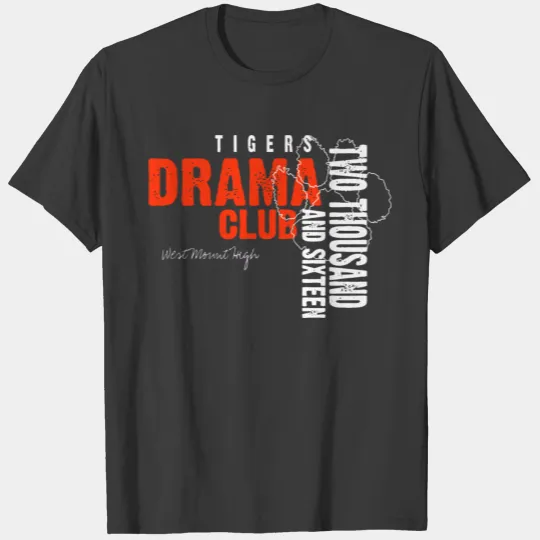 TIGERS DRAMA CLUB West Mount High School TWO THOUS T-shirt