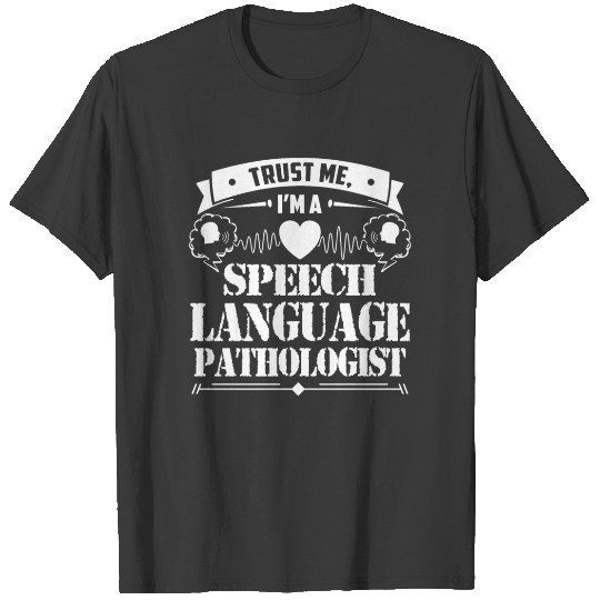 I'm A Speech Language Pathologist Shirt T-shirt
