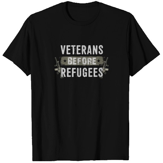 Veterans Before Refugees Veteran Patriotic Gift T-shirt