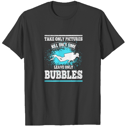 Scuba Diving Saying Leave Only Bubbles Diver T-shirt
