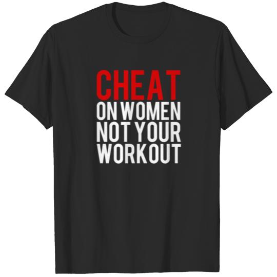 Discover cheat-on-women-not-workout-shirt.png T-shirt