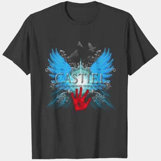 New Castiel 2 Im the one who raised you from predi T-shirt
