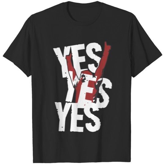 Discover YES! YES! YES! T-shirt