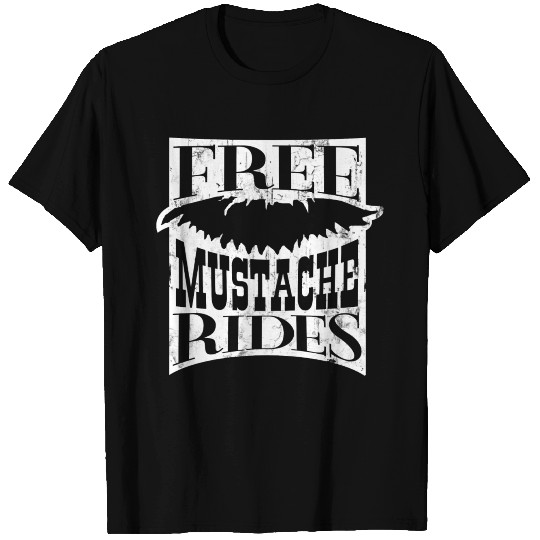 FREE MUSTACHE RIDES T-shirt