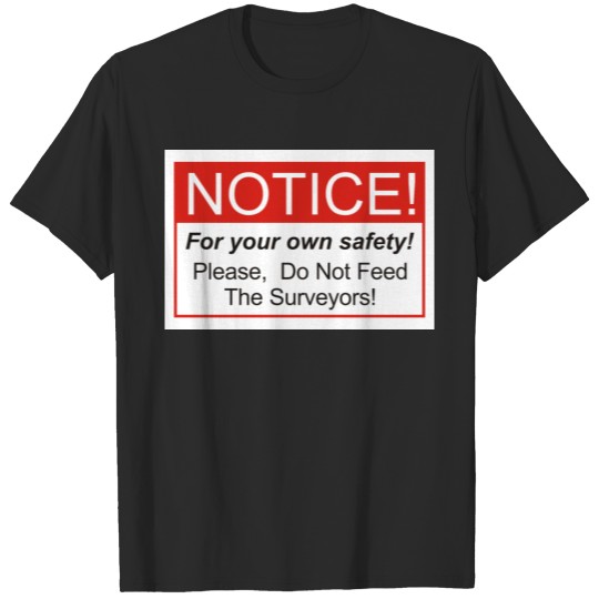 Discover Do Not Feed The Surveyors T-shirt