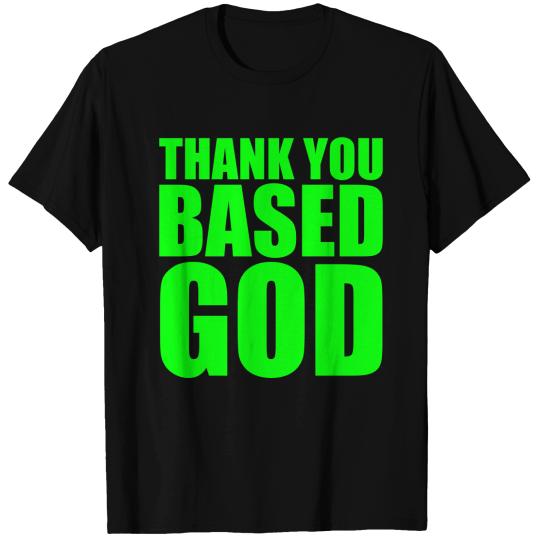 Thank You Based God T-shirt