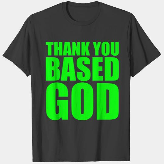 Thank You Based God T-shirt