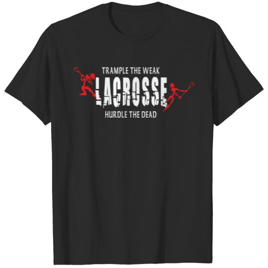 Discover Lacrosse Trample The Weak T-shirt