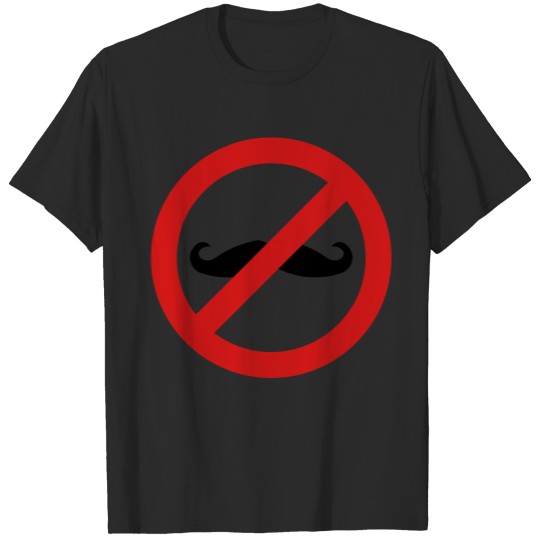 Discover Just Say No to Mustaches T-shirt