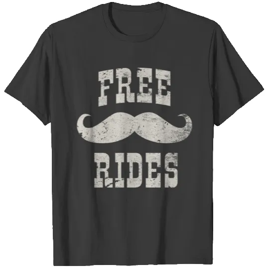 Free mustache rides T-shirt