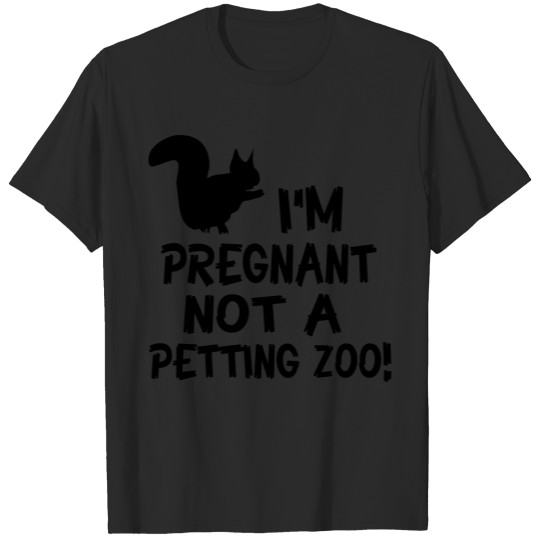 Discover I'm pregnang not a petting zoo T-shirt