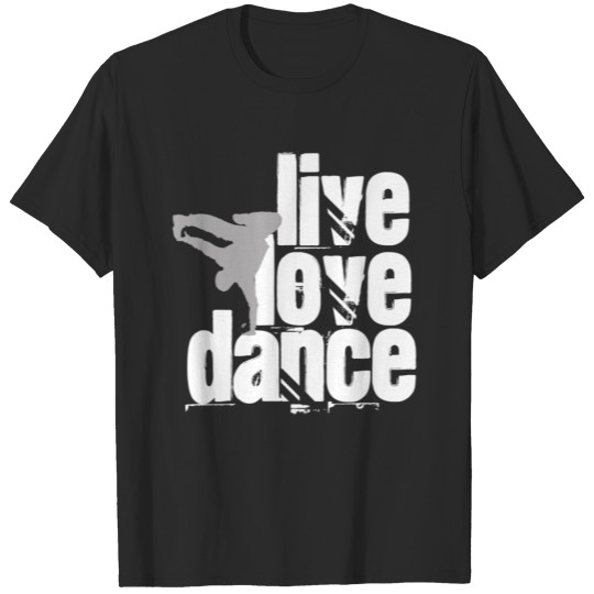 Discover Live, Love, Dance T-shirt