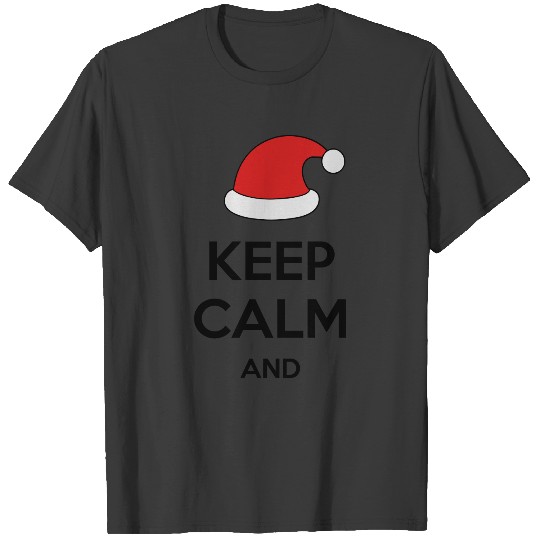 Keep calm and ... Xmas Santa edition internet meme T-shirt
