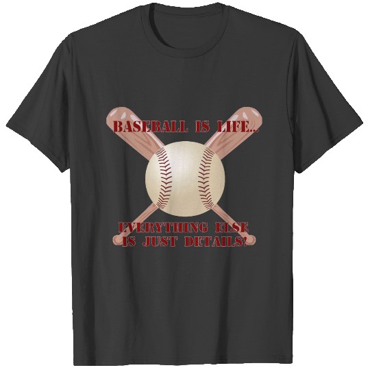 Baseball is Life T-shirt