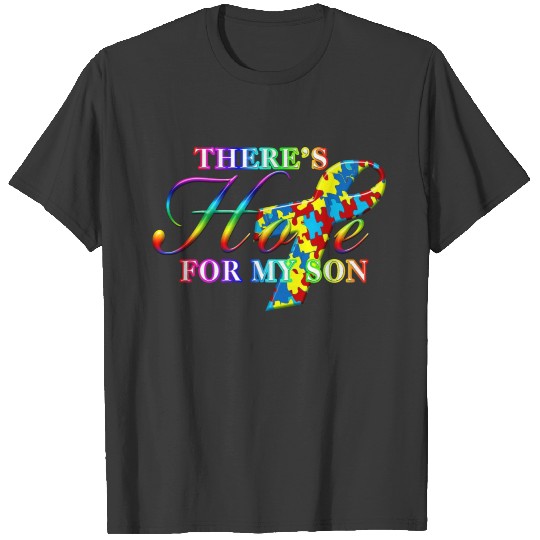 Discover Autism Awareness There's Hope For My Son T-shirt