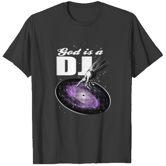 Discover God is a DJ T-shirt