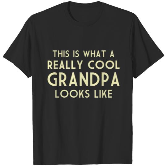 Discover This is What a Really Cool Grandpa Looks Like T-shirt