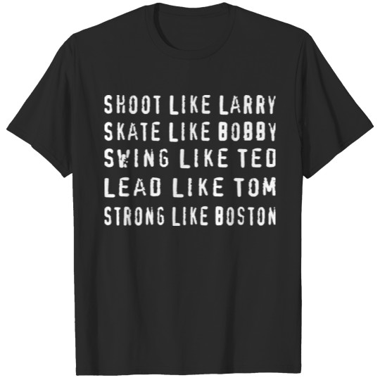 Discover Shoot Basketball Larry Skate Hockey Bobby Boston T T-shirt