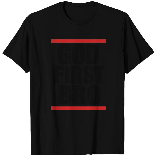 GOD FIRST BRO-By Crazy4tshirts T-shirt