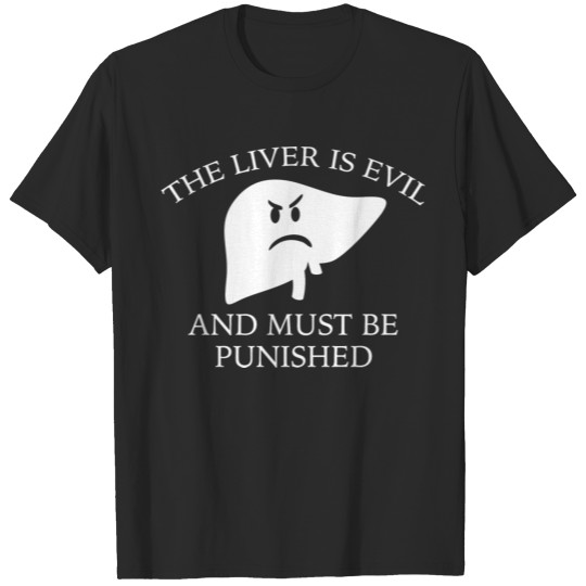 Discover The Liver Is Evil T-shirt