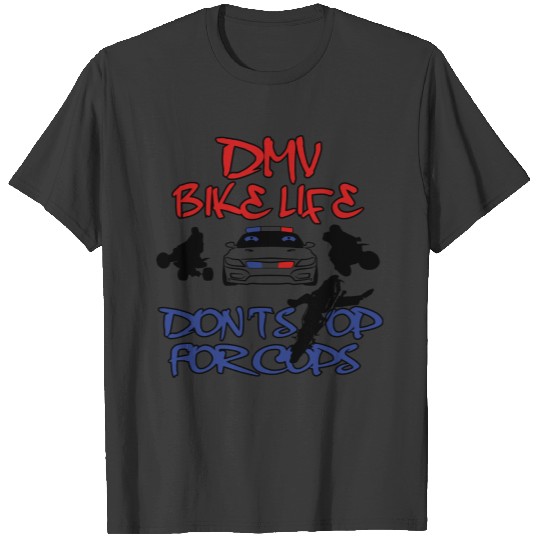 Bike Life (DMV dont stop) T-shirt