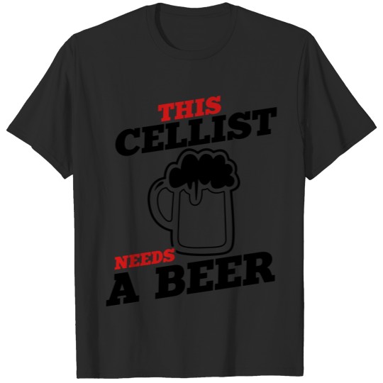 Discover this cellist needs a beer T-shirt