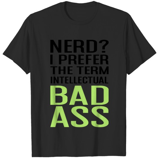 Discover iINTELLECTUAL BAD ASS T-SHIRT T-shirt
