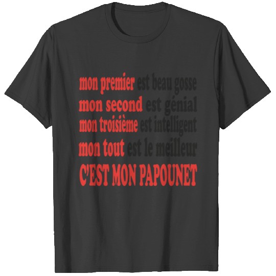 MOM / DAD / MOMMY / MAMAN / PAPA / GRANDPA / GRAN T-shirt