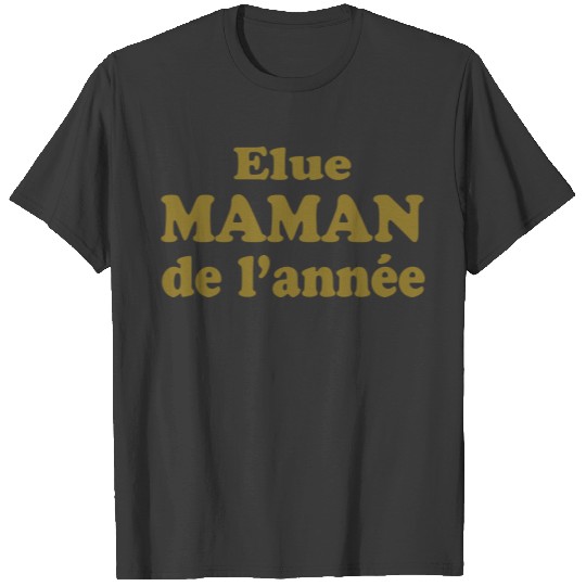 MOM / DAD / MOMMY / MAMAN / PAPA / GRANDPA / GRAN T-shirt