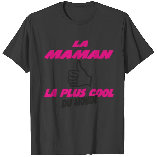 MOM / DAD / MOMMY / MAMAN / PAPA / GRANDPA / GRAN T-shirt