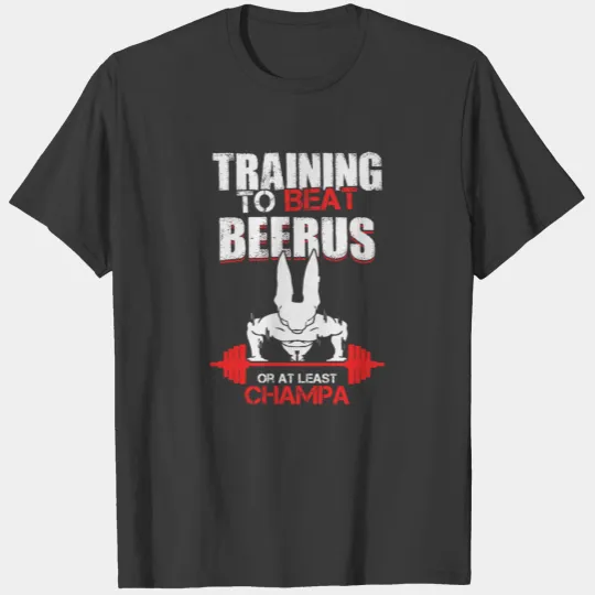 Training to beat Beerus or at least Champa T-shirt