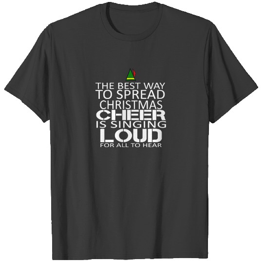 Buddy the elf-The best way to spread christmast T-shirt
