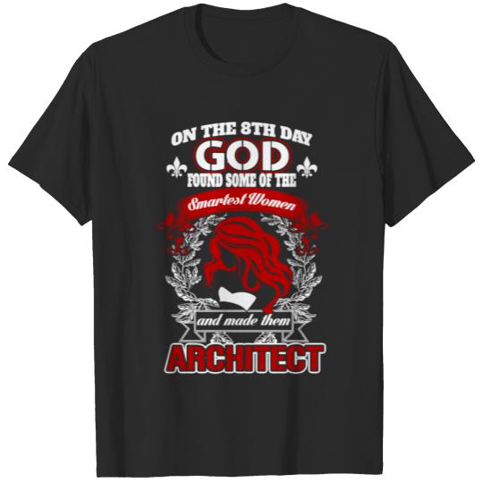 Discover Architect - God found some of the smartest women T-shirt