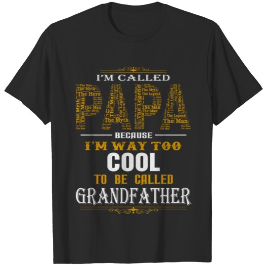 Discover Papa - I'm way too cool to be called grandfather T-shirt