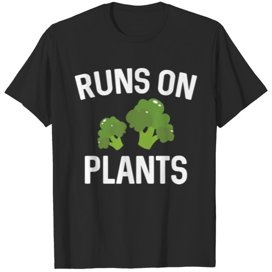Discover Runs On Plants T-shirt