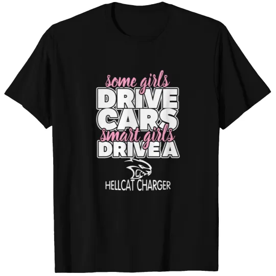 Smart girls drive a hellcat charger T-shirt