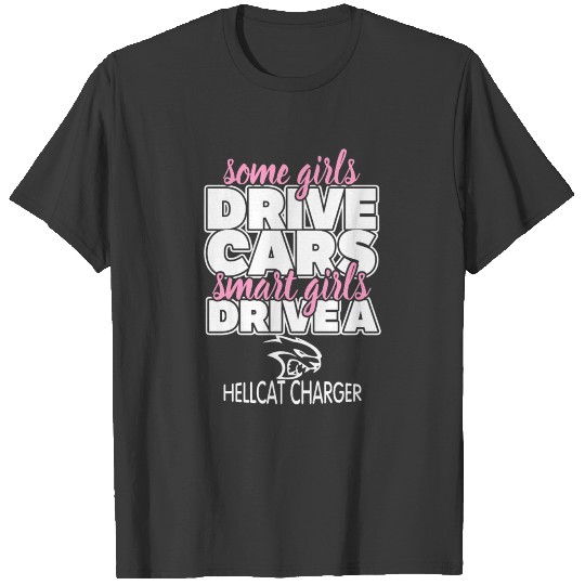 Smart girls drive a hellcat charger T-shirt