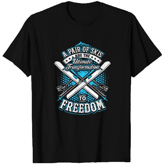 Skiing - Ultimate transformation to freedom T-shirt