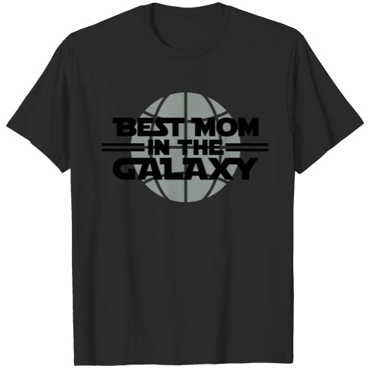 Best mom in the galaxy T-shirt