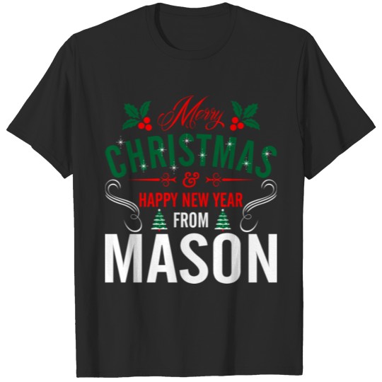 Discover mery_christmas_happy_new_year_from_mason T-shirt
