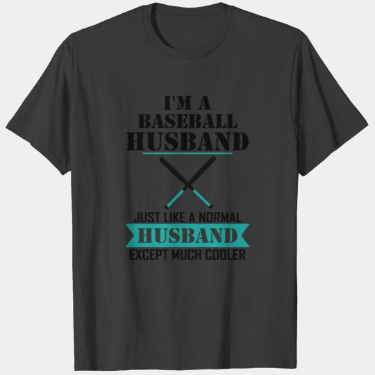 I'M A Baseball Husband Just Like A Normal Husband T-shirt