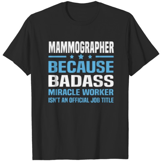 Discover Mammographer T-shirt