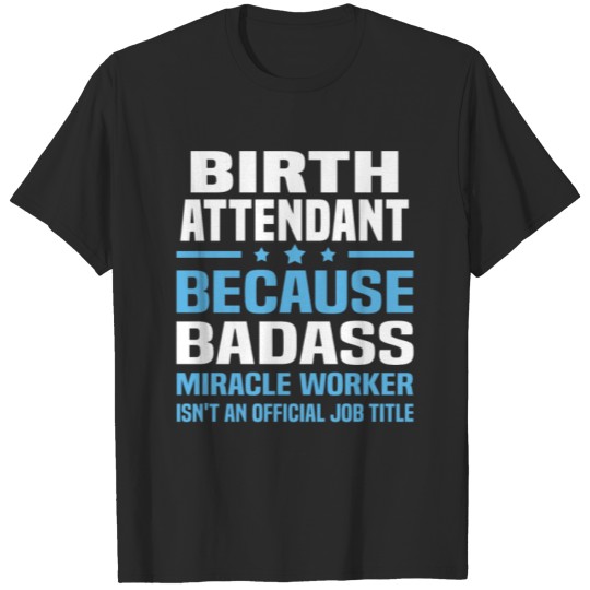 Discover Birth Attendant T-shirt