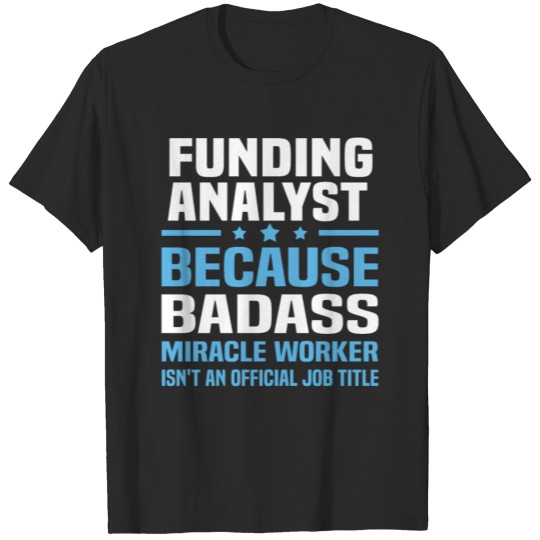 Discover Funding Analyst T-shirt